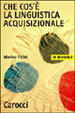 Cover of Che cos'è la linguistica acquisizionale