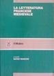 Cover of La letteratura francese medievale