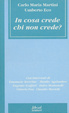 Cover of In cosa crede chi non crede?