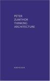 Thinking Architecture : 2nd Expanded Edition
