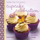Cover of Bake Me I'm Yours... Cupcake Celebration
