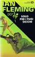 Cover of 007 solo per i tuoi occhi