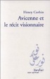 Cover of Avicenne et le récit visionnaire