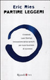 Cover of Partire leggeri. Il metodo Lean Startup: innovazione senza sprechi per nuovi business di successo