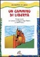 Cover of Un cammino di libertà. Campo scuola sul romanzo «Il signore d egli anelli» di J. R. R. Tolkien