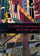 Cover of La pittura americana tra le due guerre: dal 1910 al 1940