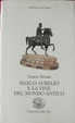 Cover of Marco Aurelio e la fine del mondo antico