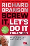 Screw It, Let's Do It : Lessons in Life
