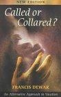 Called or Collared : An Alternative Approach to Vocation