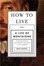 Cover of How to Live