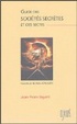 Cover of Guide des sociétés secrètes et des sectes