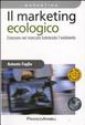 Cover of Il marketing ecologico. Crescere nel mercato tutelando l'ambiente