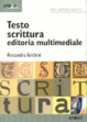 Cover of Testo scrittura editoria multimediale