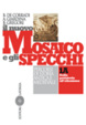 Cover of Il nuovo Mosaico e gli specchi. Percorsi di storia antica e medievale. Per il biennio delle Scuole superiori