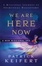 Cover of "We Are Here Now"