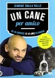Cover of Un cane per amico. Se lo conosci (e lo ami) lo educhi