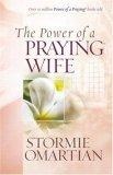 The Power of a Praying® Wife