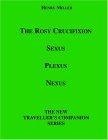The Rosy Crucifixion : Sexus, Plexus, Nexus (The New Traveller's Companion)