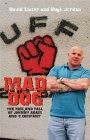 Mad Dog : The Rise and Fall of Johnny Adair and 'C' Company