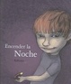 Cover of Encender la noche