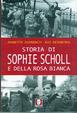 Cover of Storia di Sophie Scholl e della rosa bianca