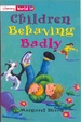 Cover of Children Behaving Badly