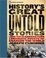 Cover of "History's Great Untold Stories"
