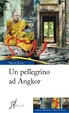 Cover of Un pellegrino ad Angkor