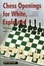 Cover of "Chess Openings for White, Explained"