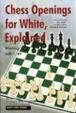 Cover of Chess Openings for White, Explained