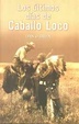 Cover of Los ultimos dias de caballo loco