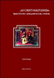 Cover of «Ad Christi similitudinem». Ignazio di Loyola e i primi gesuiti tra eresia e ortodossia