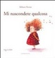 Cover of Mi nascondete qualcosa