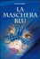 Cover of La maschera blu
