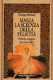 Cover of Magia: la scienza della felicità