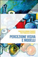 Cover of Percezione visiva e modelli