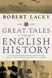 Great Tales from English History (3) : Captain Cook, Samuel Johnson, Queen Victoria, Charles Darwin, Edward the Abdicator, and More