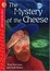 Cover of "The Mystery of the Cheese"