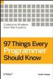 Cover of 97 Things Every Programmer Should Know