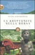 Cover of La kryptonite nella borsa