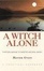 Cover of "Witch Alone"
