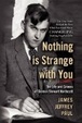 Cover of Nothing is Strange with You