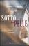 Cover of Sotto la pelle