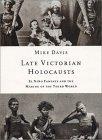 Late Victorian Holocausts : El Niño Famines and the Making of the Third World