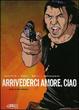 Cover of Arrivederci amore, ciao