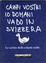 Cover of Cazzi vostri io domani vado in Svizzera