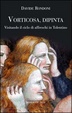Cover of Vorticosa, dipinta