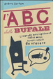 Cover of L'abc delle bufale. Leggende metropolitane, falsi miti, luoghi comuni da sfatare
