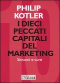 I dieci peccati capitali del marketing Sintomi e cure