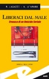 Cover of Liberaci dal male